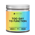 Too Gay To Function